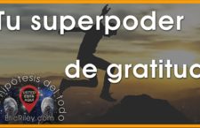 español – CAPÍTULO 2: Tu superpoder de gratitud