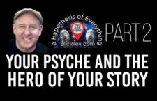Part 2 of 5 – chapter 1: Your Psyche and the Hero of Your Story