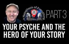 Part 3 of 5 – chapter 1: Your Psyche and the Hero of Your Story