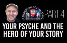 Part 4 of 5 – chapter 1: Your Psyche and the Hero of Your Story