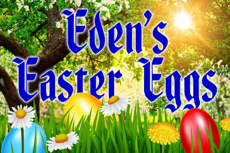 Eden’s Easter Eggs